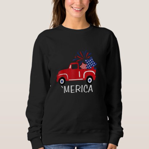 4th Of July Vintage Merica Truck Us Flag Graphics Sweatshirt