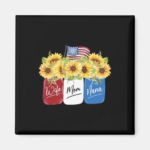 4th Of July Wife Mom Nana Sunflower With American  Magnet