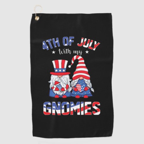 4th Of July With My Gnomies Patriotic Gnome Golf Towel