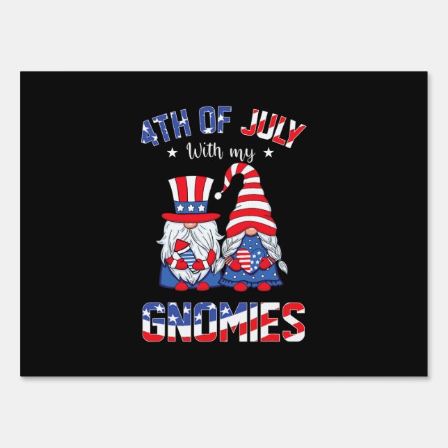 4th Of July With My Gnomies Patriotic Gnome Sign (Front)