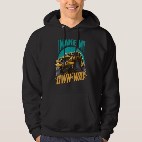 4x4 Accessories Motivational Quote For Outdoor Off Hoodie
