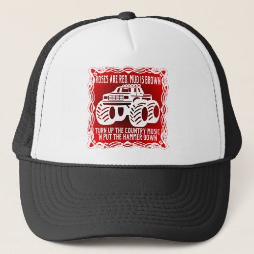 4x4 Roses Are Red Mud Is Brown Turn Up The Country Trucker Hat