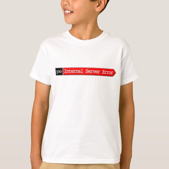 500 - Internal Server Error T-Shirt (Front)
