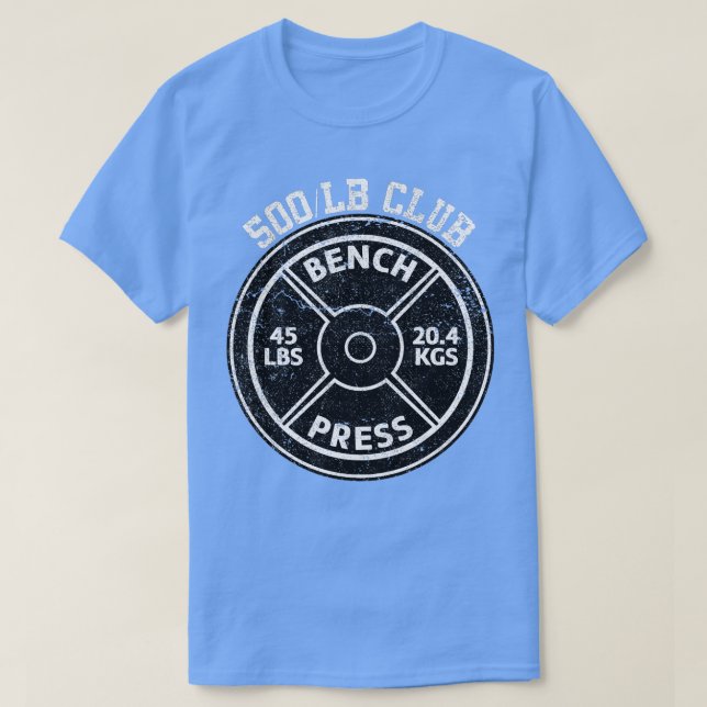 500 Lbs Pound Bench Press Club Gym Weightlifting P T-Shirt (Design Front)
