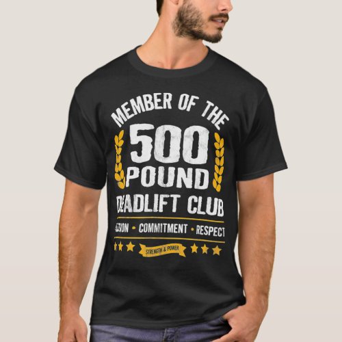 500 Pound Deadlift Club Strong Men Women Gym T_Shirt