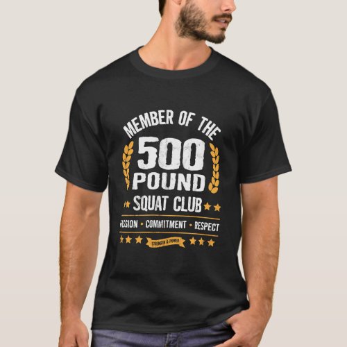 500 Pound Squat Club Strong Men And Women Gym T_Shirt