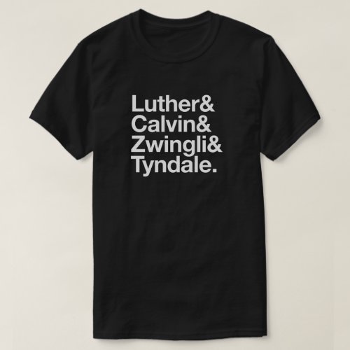 500th Anniversary Reformation Luther Calvin Shirt