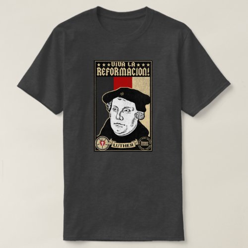 500th Anniversary Reformation Luther Shirt