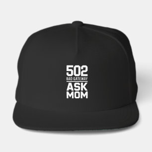 502 Bad Gateway Ask Mom Minimalist IT Hat