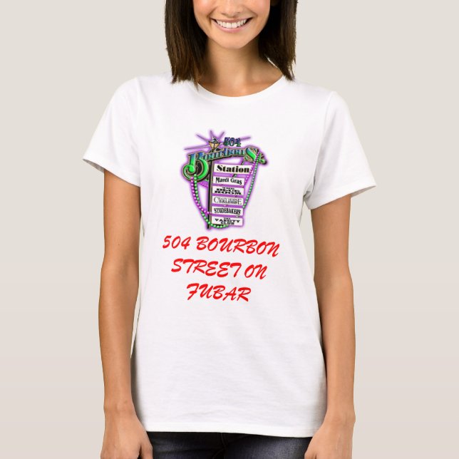504LOGO, 504 BOURBON STREET ON FUBAR T-Shirt (Front)