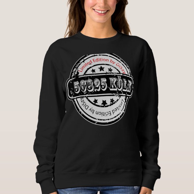 50825 Cologne Postcode Veedel District Cologne Sweatshirt (Front)