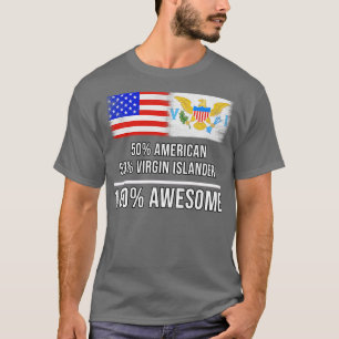 50 American 50 Virgin Islander 100 Awesome Gift fo T-Shirt