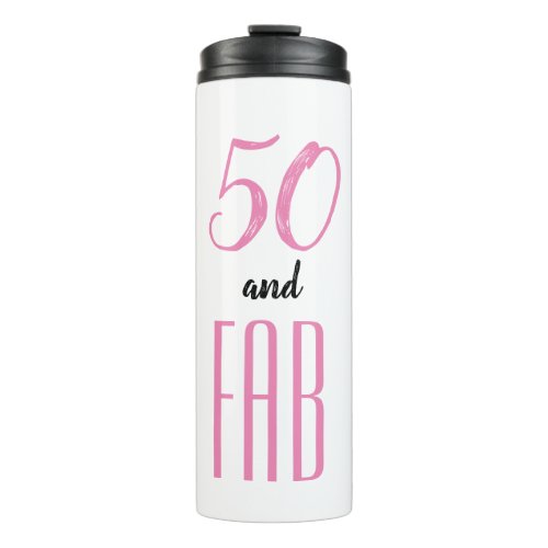 50 and Fab pink and black Thermal Tumbler