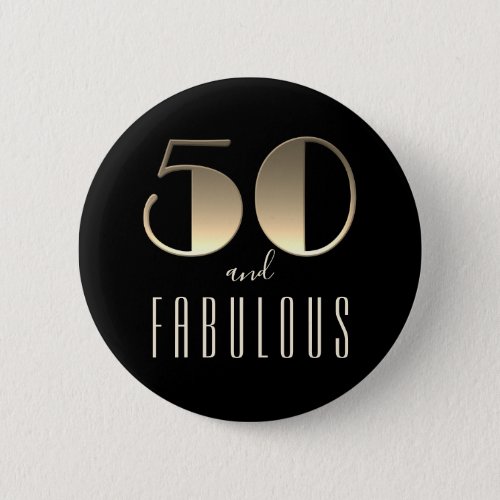 50 and Fabulous 50th Birthday Black Button
