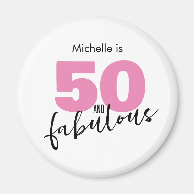 50 and fabulous 50th Birthday gift Fifty pink  Magnet (Front)