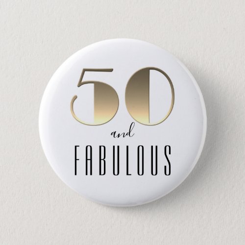 50 and Fabulous 50th Birthday Gold Button