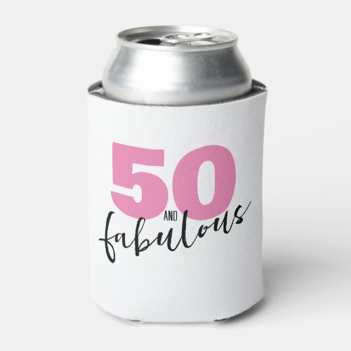 50 and fabulous 50th Birthday party Pink Can Cooler