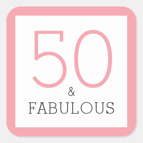 50 and Fabulous 50th Birthday Party Pink  Square Sticker