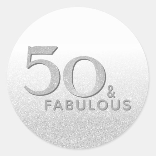 50 and Fabulous 50th Birthday Silver Glitter Classic Round Sticker