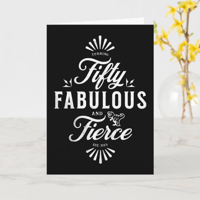 50 and Fabulous Birthday Black and White Dinosaur Card (Yellow Flower)