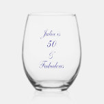 50 And Fabulous Birthday Blue Elegant Gift Favor Stemless Wine Glass<br><div class="desc">Designed with simple and elegant personalized text template for custom name & age,  this is perfect for the 50th birthday celebrations or you may edit the age as you need!</div>
