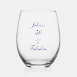 50 And Fabulous Birthday Blue Elegant Gift Favor Stemless Wine Glass<br><div class="desc">Designed with simple and elegant personalized text template for custom name & age,  this is perfect for the 50th birthday celebrations or you may edit the age as you need!</div>