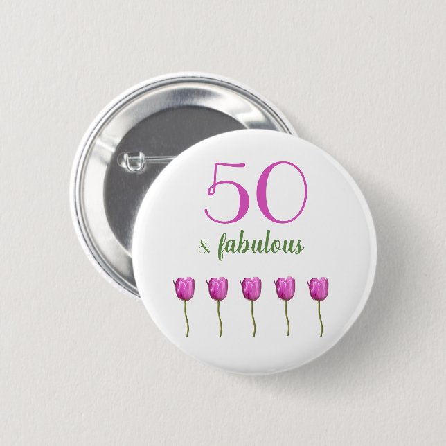 50 and Fabulous Birthday Button | Magenta Tulip (Front & Back)