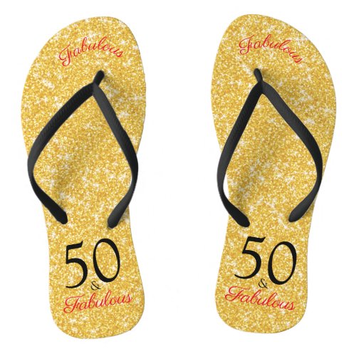 50 And Fabulous Birthday Elegant Gold Glitter Flip Flops