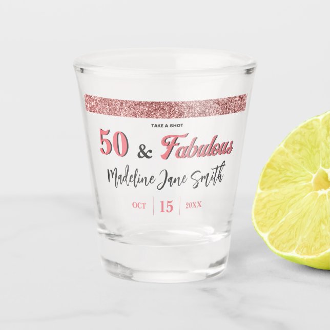 50 and Fabulous Birthday Elegant Rose Pink Glitter Shot Glass (Front)