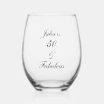 50 And Fabulous Birthday Elegant Simple Gift Favor Stemless Wine Glass<br><div class="desc">Designed with simple and elegant personalized text template for custom name & age,  this is perfect for the 50th birthday celebrations or you may edit the age as you need!</div>