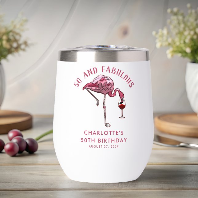 50 and Fabulous Birthday Flamingo Novelty Swag Thermal Wine Tumbler (50 and Fabulous Birthday Flamingo Novelty Swag Thermal Wine Tumbler)
