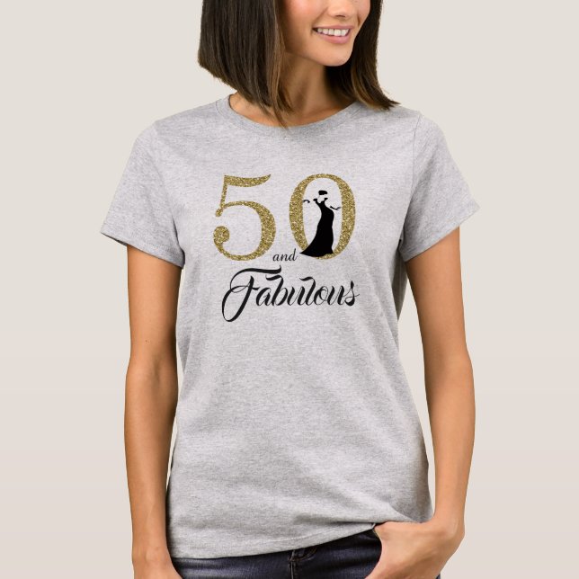 50 and Fabulous Birthday Gift T-Shirt (Front)