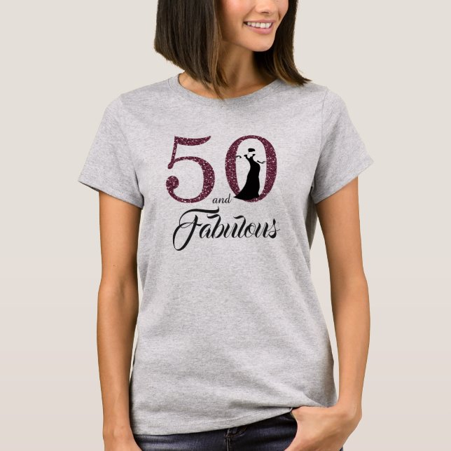 50 and Fabulous Birthday Gift T-Shirt (Front)