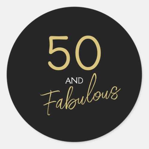 50 and Fabulous Birthday Gold and Black Classic Round Sticker