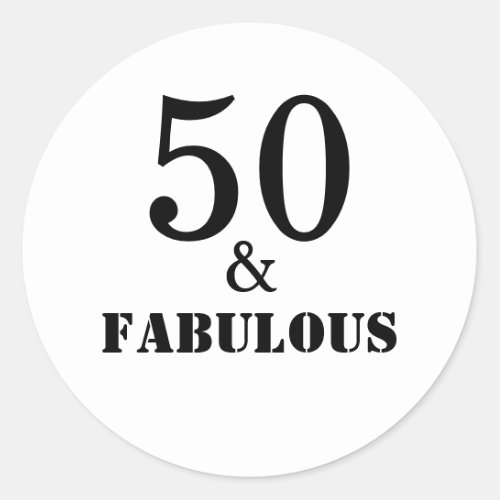 50 And Fabulous Birthday Party Black White Bold Classic Round Sticker