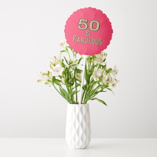 50 and Fabulous Birthday Party Celebration Balloon