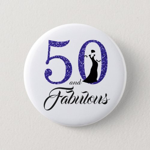 50 and Fabulous Birthday Party Pinback Button