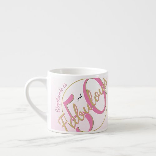 50 and Fabulous Birthday Party PinkGold Fun 50th Espresso Cup