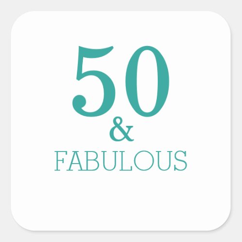 50 And Fabulous Birthday Party Turquoise Teal Aqua Square Sticker