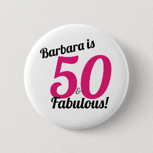 50 and Fabulous Birthday Personalized Button