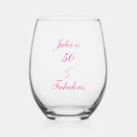 50 And Fabulous Birthday Pink Elegant Gift Favor Stemless Wine Glass<br><div class="desc">Designed with simple and elegant personalized text template for custom name & age,  this is perfect for the 50th birthday celebrations or you may edit the age as you need!</div>