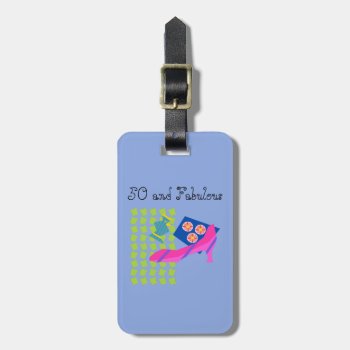 50 And Fabulous Birthday Pink High Heel Luggage Tag by starryseas at Zazzle