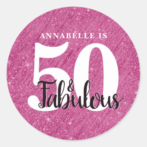 50 and Fabulous Birthday Pink Sparkle Glitter Classic Round Sticker