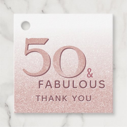 50 and Fabulous Birthday Rose Gold Elegant Favor Tags