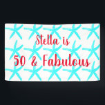 50 And Fabulous Birthday Teal Starfish Patterns Banner<br><div class="desc">Designed for the 50 and fabulous birthday in teal blue & white background with starfish design! Personalize by editing the text template for name as you want.</div>