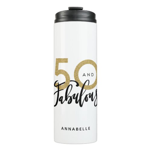 50 and fabulous birthday  thermal tumbler