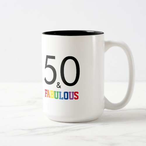 50 and Fabulous Birthday Two_Tone Coffee Mug