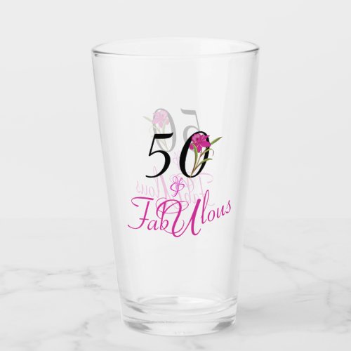 50 and Fabulous Birthday with Pink Flower Accent Glass