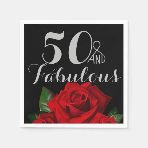 50 and Fabulous Birthday with Red Roses Paper Napkins