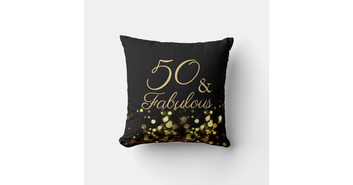 50 and Fabulous Black and Gold Birthday Throw Pillow | Zazzle